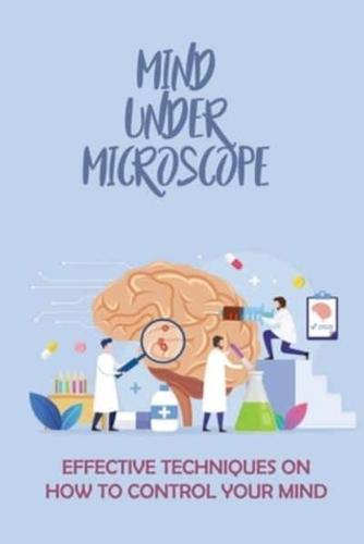Mind Under Microscope