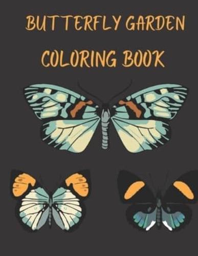 Butterfly Garden Coloring Book: Beautiful World of Butterflies, Relaxing Coloring book for kids
