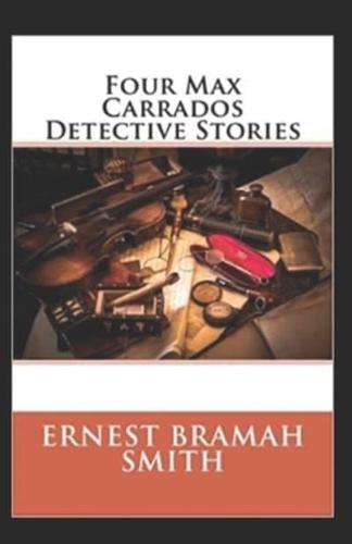 Four Max Carrados Detective Stories Annotated
