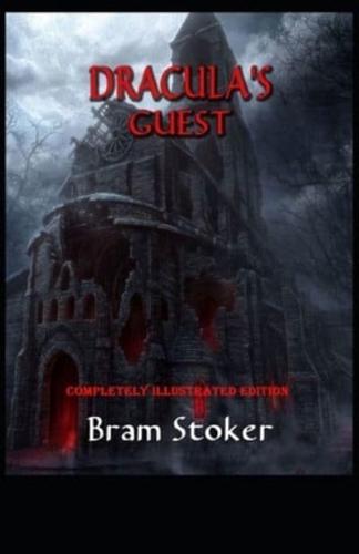 Dracula's Guest: (Completely Illustrated Edition)