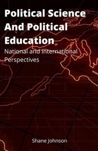 Political Science And Political Education:  National and international Perspectives