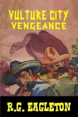 Vulture City Vengeance: A Classic Western