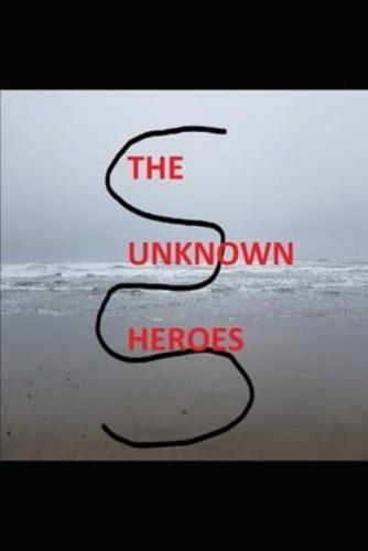 The Unknown Heroes