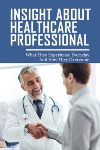 Insight About Healthcare Professional