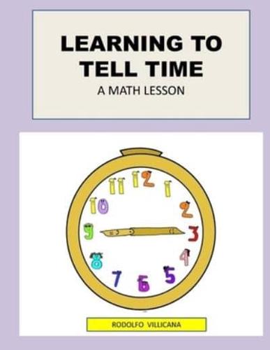 LEARNING TO TELL TIME: A MATH LESSON