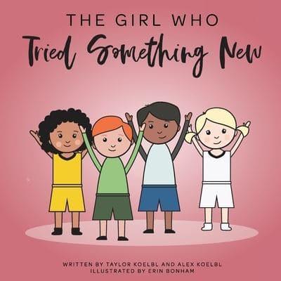 The Girl Who Tried Something New