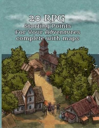 20 RPG Adventure Starting Points: RPG Adventure Ideas: 20 Tabletop RPG Adventure Start Ideas To Run In Any Game System Today