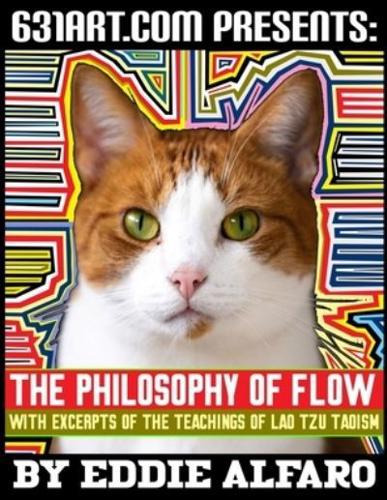 The Philosophy of Flow: With Excerpts of the Teachings of Lao Tzu Taoism