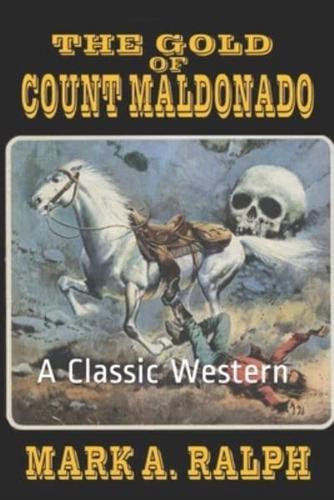 The Gold of Count Maldonado: A Classic Western