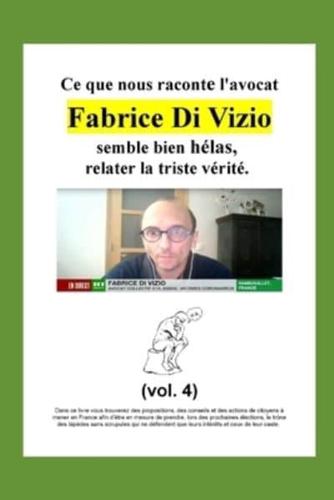 Ce que nous raconte l'avocat Fabrice Di Vizio semble bien hélas,  relater la triste vérité.