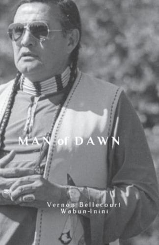 Man of Dawn   : Vernon Bellecourt Wabun-Inini