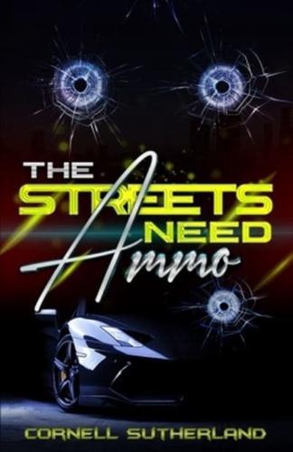 THE STREETS NEED Ammo