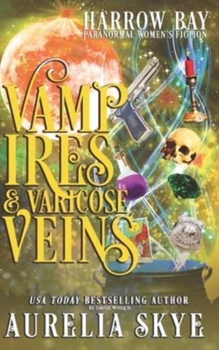 Vampires & Varicose Veins: Paranormal Women's Fiction