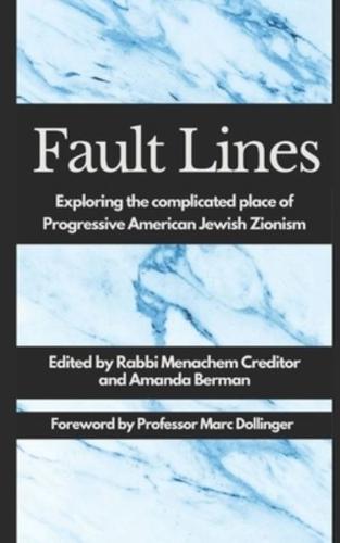 Fault Lines: Exploring the complicated place of Progressive American Jewish Zionism
