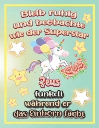 Bleib ruhig und beobachte wie Superstar Zeus funkelt während sie das Einhorn färbt: Geschenkidee für Zeus