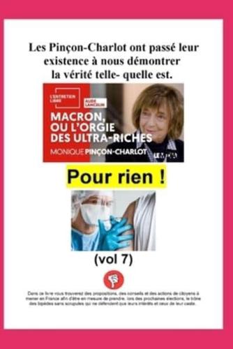 Les Pinçon-Charlot ont passé leur existence à nous démontrer la vérité telle- quelle est... pour rien.