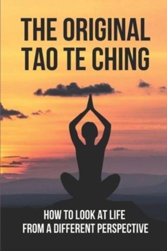 The Original Tao Te Ching