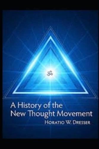 A History of the New Thought Movement Illustrated