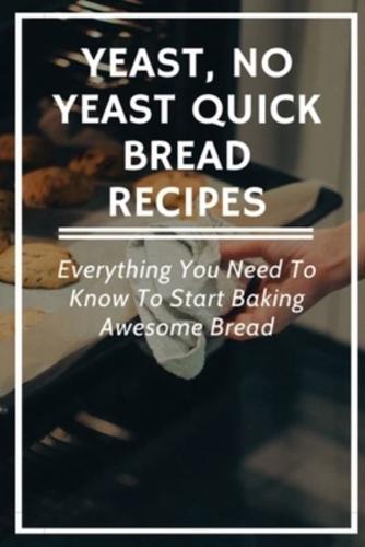 Yeast, No Yeast Quick Bread Recipes