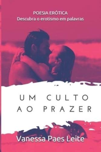 Um Culto ao Prazer: Descubra o Erotismo em Palavras