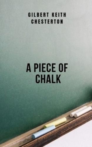 A Piece of Chalk: A short story that will leave you wondering