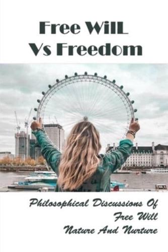 Free Will Vs Freedom