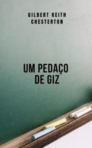 Um pedaço de giz: Um conto que vai te deixar pensando