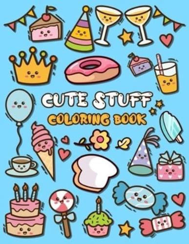 Cute Stuff Coloring Book: Adorable Coloring Book for Kids Such as Cute Food, Donut, Ice-cream