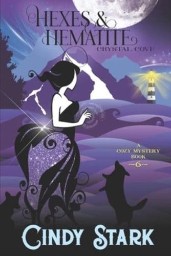 Hexes and Hematite: A Cozy Mystery