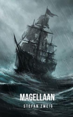 Magellaan: De biografie van de grote navigator van Amerika