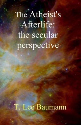 The Atheist's Afterlife