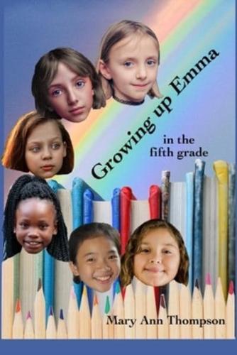 Growing Up Emma: in the fifth grade