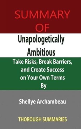 Summary of Unapologetically Ambitious