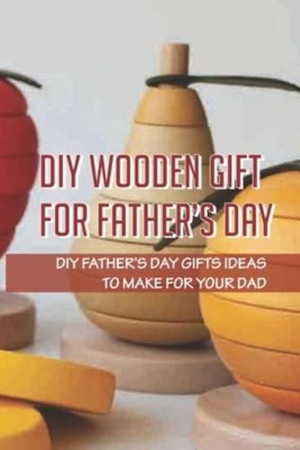DIY Wooden Gift For Father's Day