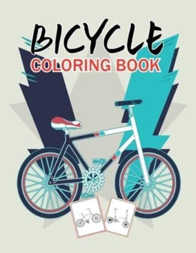Bicycle Coloring Book: Cute Funny and Easy Bicycle Coloring Pages With Unique Designs for Kids and Toddlers