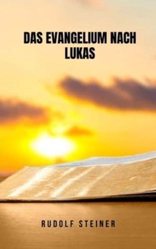 Das Evangelium nach Lukas: Ein Buch, das eine andere Interpretation dieses Buches der Bibel enthüllt