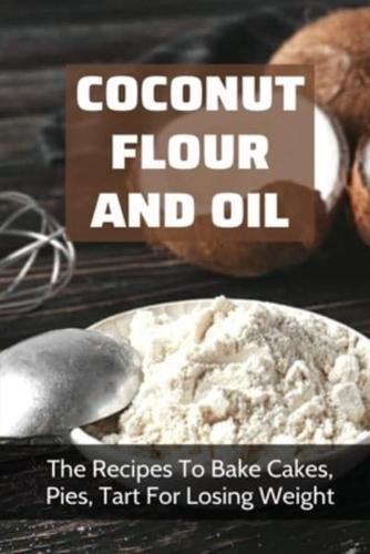Coconut Flour And Oil