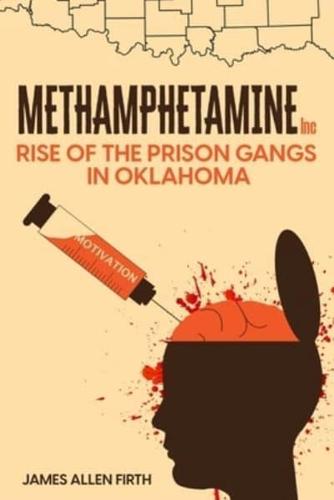 Methamphetamine Inc: Rise of the Prison Gangs in Oklahoma