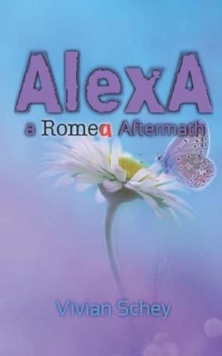 AlexA: a Romea aftermath