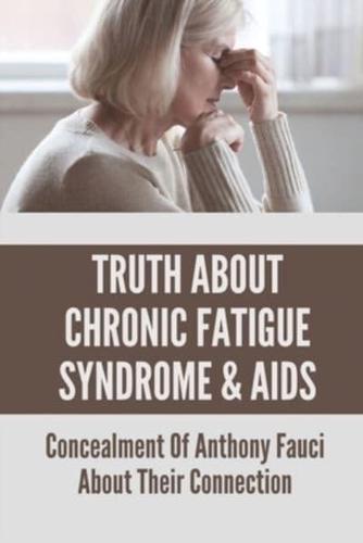 Truth About Chronic Fatigue Syndrome & AIDS