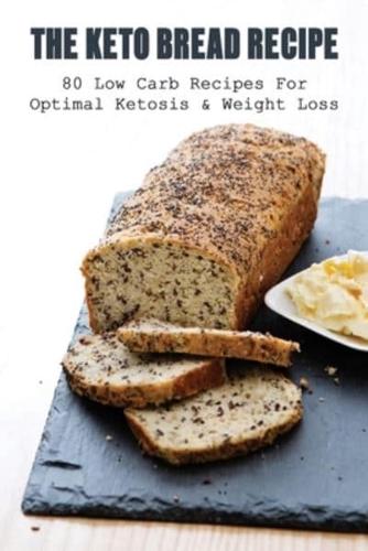 The Keto Bread Recipe