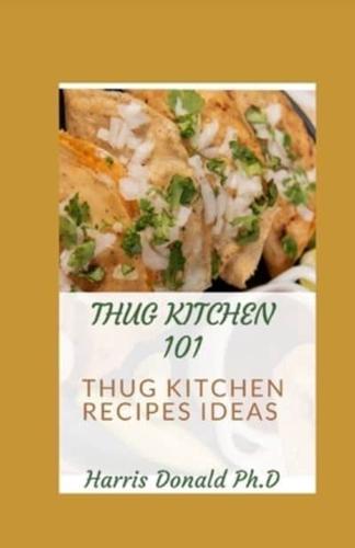 Thug Kitchen 101: Thug Kitchen Recipes Ideas