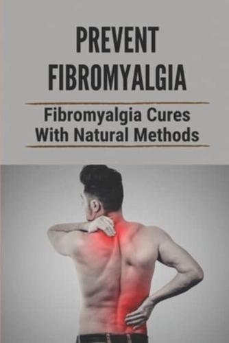 Prevent Fibromyalgia