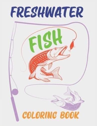 Freshwater Fish Coloring Book: Fish Coloring Book