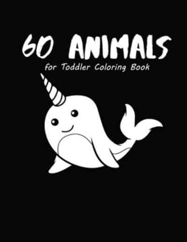 60 Animals for Toddler Coloring Book: Easy and Fun Educational Coloring Pages of Animals for Little Kids Age 2-4, 4-8,3-5 kids, Boys, Girls, Preschool and Kindergarten (Simple Coloring Book for Kids)