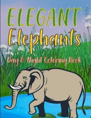 Elegant Elephants Day & Night Coloring Book: Cute Elephants Coloring Book