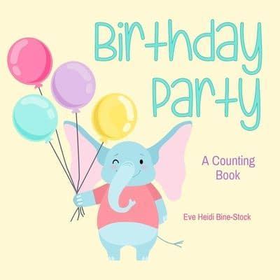 Birthday Party: A Counting Book