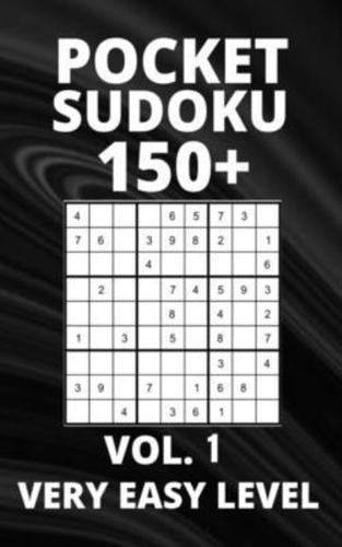 Pocket Sudoku 150+ Puzzles: Very Easy Level with Solutions - Vol. 1