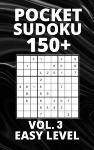 Pocket Sudoku 150+ Puzzles: Easy Level with Solutions - Vol. 3