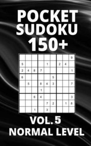 Pocket Sudoku 150+ Puzzles: Normal Level with Solutions - Vol. 5